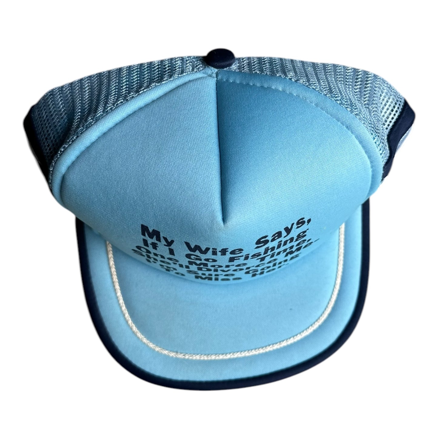 My wife fishing trucker hat