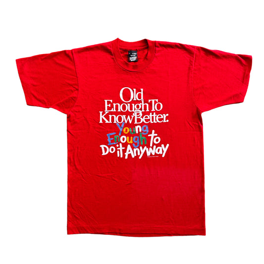 90s Old enough to know better tee M/L