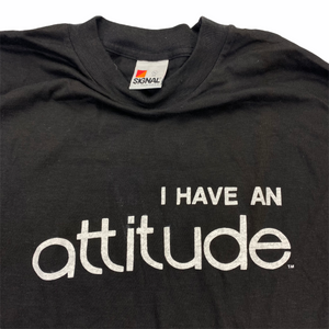 I HAVE AN ATTITUDE T-Shirt XL